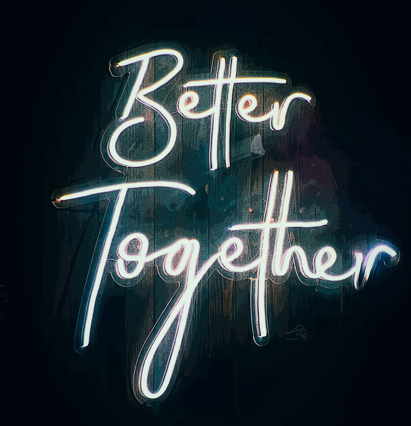 Leuchtreklame mit der Aufschrift "Better Together"