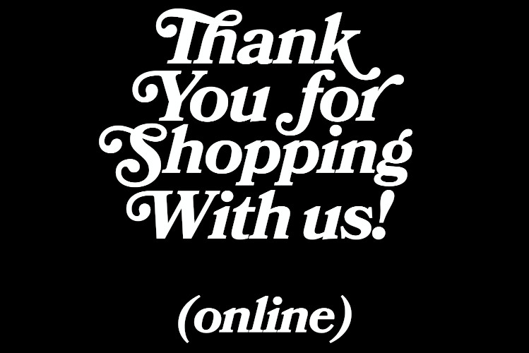 "Ein schwarzer Hintergrund mit weißer Schrift, die 'Thank You for Shopping With us!' und darunter in Klammern '(online)' zeigt."